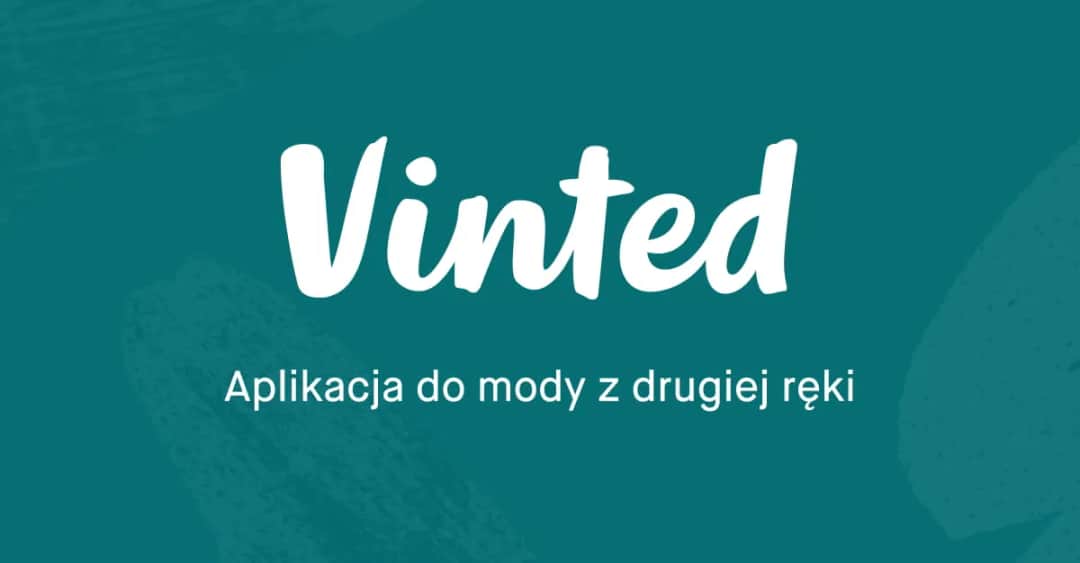 Na czym polega aplikacja Vinted i jak uniknąć ukrytych kosztów?